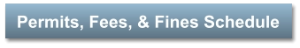 Permits, Fees, & Fines Schedule