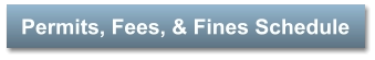 Permits, Fees, & Fines Schedule