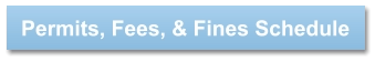 Permits, Fees, & Fines Schedule