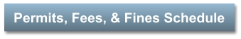Permits, Fees, & Fines Schedule