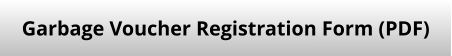 Garbage Voucher Registration Form (PDF)