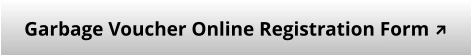 Garbage Voucher Online Registration Form ↗